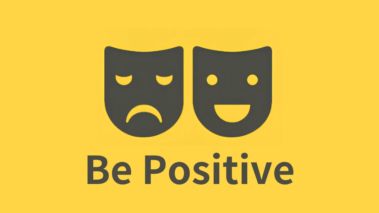 Be Positive